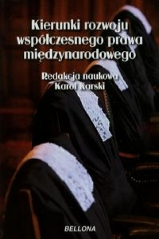 Kierunki rozwoju wspolczesnego prawa miedzynarodowego