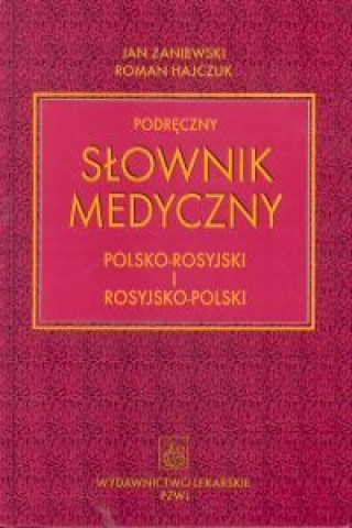 Podreczny slownik medyczny polsko-rosyjski i rosyjsko-polski