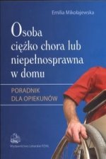 Osoba ciezko chora lub niepelnosprawna w domu