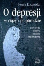 O depresji w ciazy i po porodzie