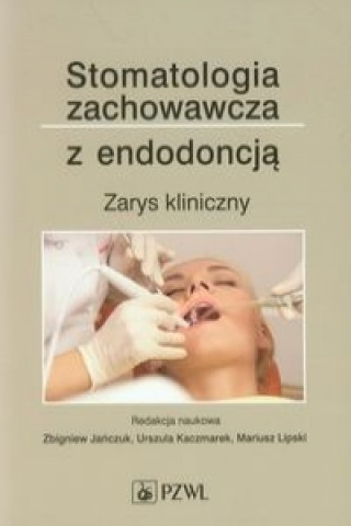 Stomatologia zachowawcza z endodoncja