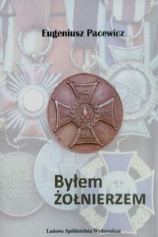 Bylem zolnierzem