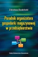 Poradnik organizatora gospodarki magazynowej w przedsiebiorstwie