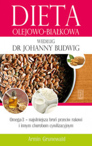 Dieta olejowo-bialkowa wedlug dr Johanny Budwig