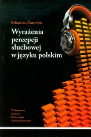 Wyrazenia percepcji sluchowej w jezyku polskim