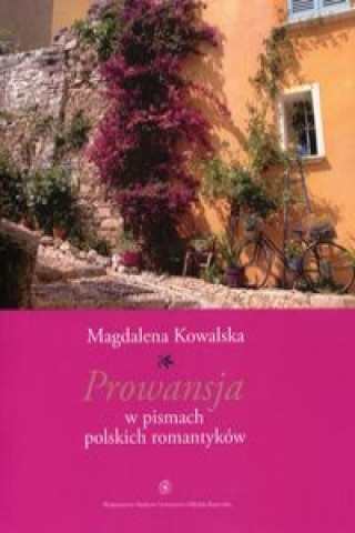 Prowansja w pismach polskich romantykow