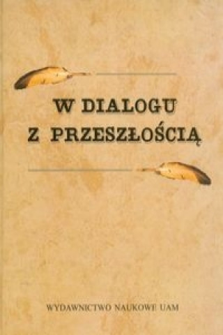 W dialogu z przeszloscia