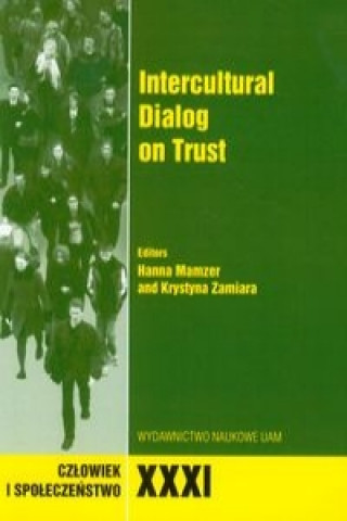 Czlowiek i Spoleczenstwo Tom 31 Intercultural Dialog on Trust