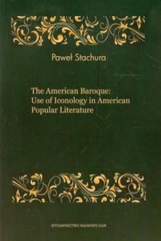 The American Baroque Use of Iconology in American Popular Literature