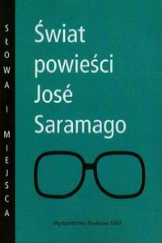 Swiat powiesci Jose Saramago
