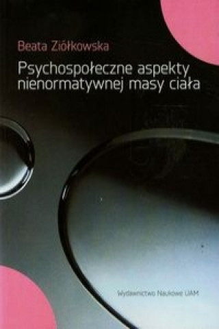 Psychospoleczne aspekty nienormatywnej masy ciala