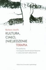 Kultura, cialo, (nie)jedzenie Terapia