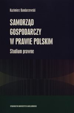 Samorzad gospodarczy w prawie polskim