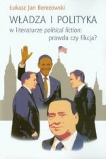 Wladza i polityka w literaturze political fiction prawda czy fikcja?