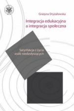 Integracja edukacyjna a integracja spoleczna. Satysfakcja z zycia osob niedoslyszacych