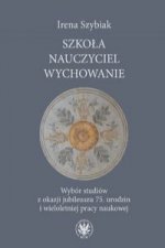 Szkola - nauczyciel - wychowanie