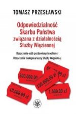 Odpowiedzialnosc Skarbu Panstwa zwiazana z dzialalnoscia Sluzby Wieziennej