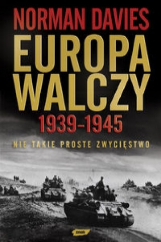 Europa walczy 1939-1945 Nie takie proste zwyciestwo