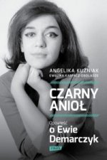 Czarny Aniol Opowiesc o Ewie Demarczyk