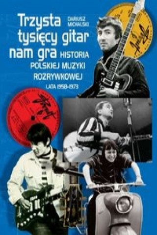 Trzysta tysiecy gitar nam gra