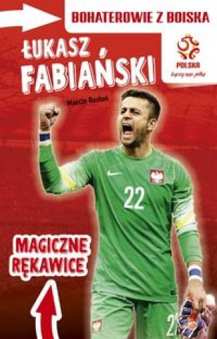 PZPN Bohaterowie z boiska Lukasz Fabianski Magiczne rekawice