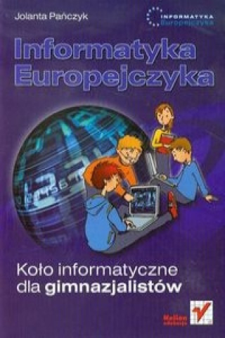 Informatyka Europejczyka Kolo informatyczne dla gimnazjalistow