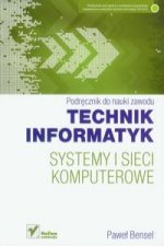 Systemy i sieci komputerowe Technik informatyk Podrecznik