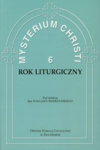 Mysterium Christi 6 Rok liturgiczny