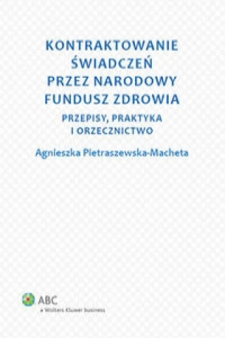 Kontraktowanie swiadczen przez Narodowy Fundusz Zdrowia