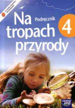 Na tropach przyrody 4 Podrecznik z plyta CD