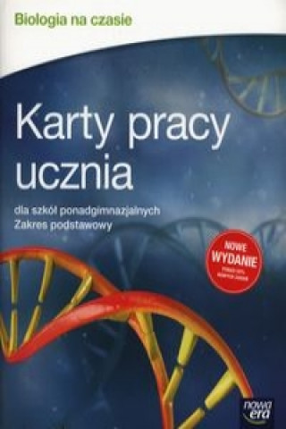 Biologia na czasie 1 Karty pracy ucznia Zakres podstawowy