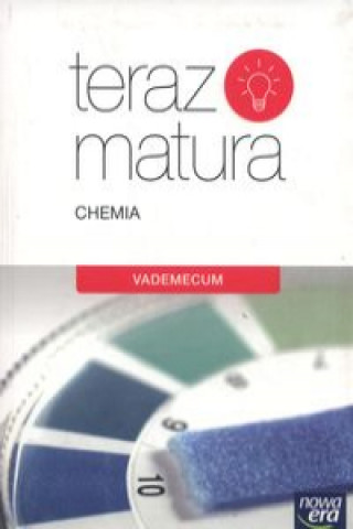 Teraz matura 2016 Chemia Vademecum