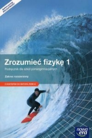 Zrozumiec fizyke 1 Podrecznik wieloletni Zakres rozszerzony