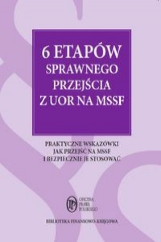 6 etapow sprawnego przejscia z UOR na MSSF