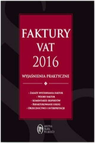 Faktury VAT 2016 wyjasnienia praktyczne
