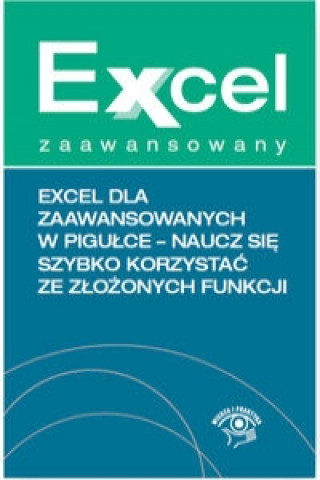 Excel dla zaawansowanych w pigulce