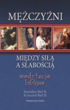 Mezczyzni miedzy sila a slaboscia