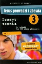 Jezus prowadzi i zbawia 3 Zeszyt uczniaz plyta DVD W drodze do Emaus