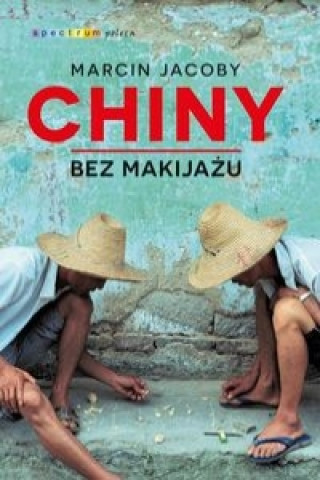 Chiny bez makijazu