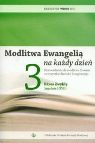 Modlitwa Ewangelia na kazdy dzien 3 Okres zwykly (tygodnie I-XVIII)