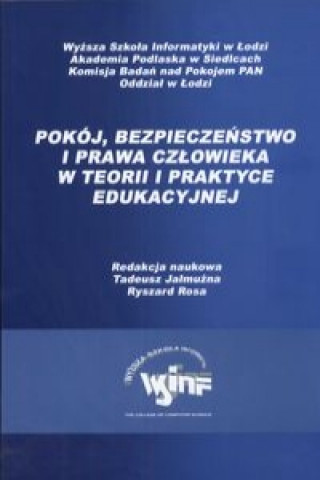 Pokoj, bezpieczenstwo i prawa czlowieka w teorii i praktyce edukacyjnej