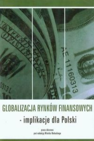 Globalizacja rynkow finansowych implikacje dla Polski
