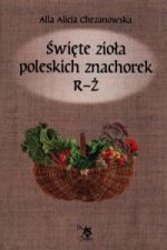 Swiete ziola poleskich znachorek R-Z T