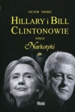 Hillary i Bill Clintonowie Tom 2 Narkotyki