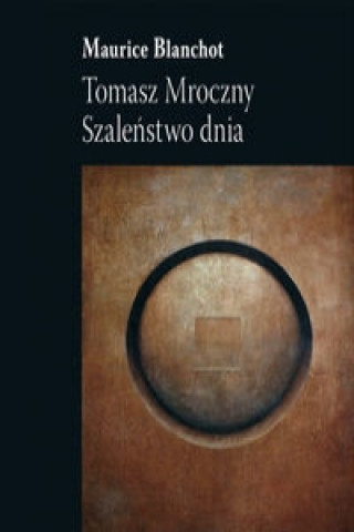 Tomasz Mroczny Szalenstwo dnia