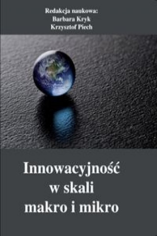 Innowacyjnosc w skali makro i mikro