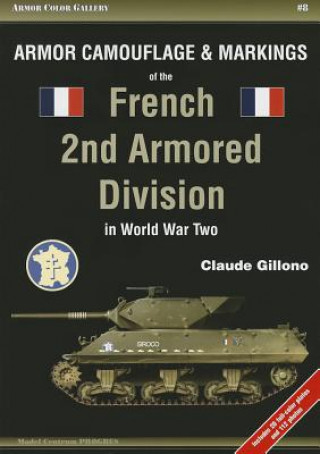 Armor Camouflage & Markings of the French 2nd Armored Division in World War Two