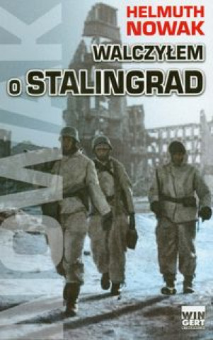 Walczylem o Stalingrad
