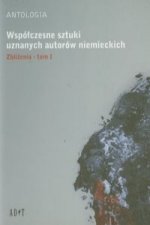 Antologia Wspolczesne sztuki uznanych autorow niemieckich Zblizenia Tom 1