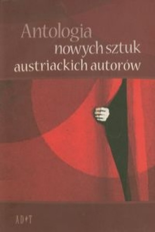 Antologia nowych sztuk austriackich autorow